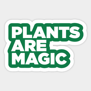 plants are magic Sticker